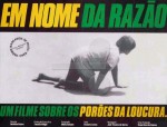 Em Nome da Razo - Doc. Instituio Psiquiatrica