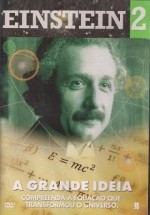 EINSTEIN - A GRANDE IDEIA