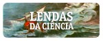 Ler - Lendas da Cincia