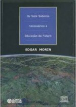 Os Sete Saberes Necessrios  Educao do Futuro- Edgar Morin