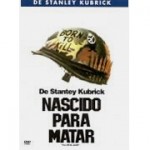 Nascido para Matar Stanley Kubrick